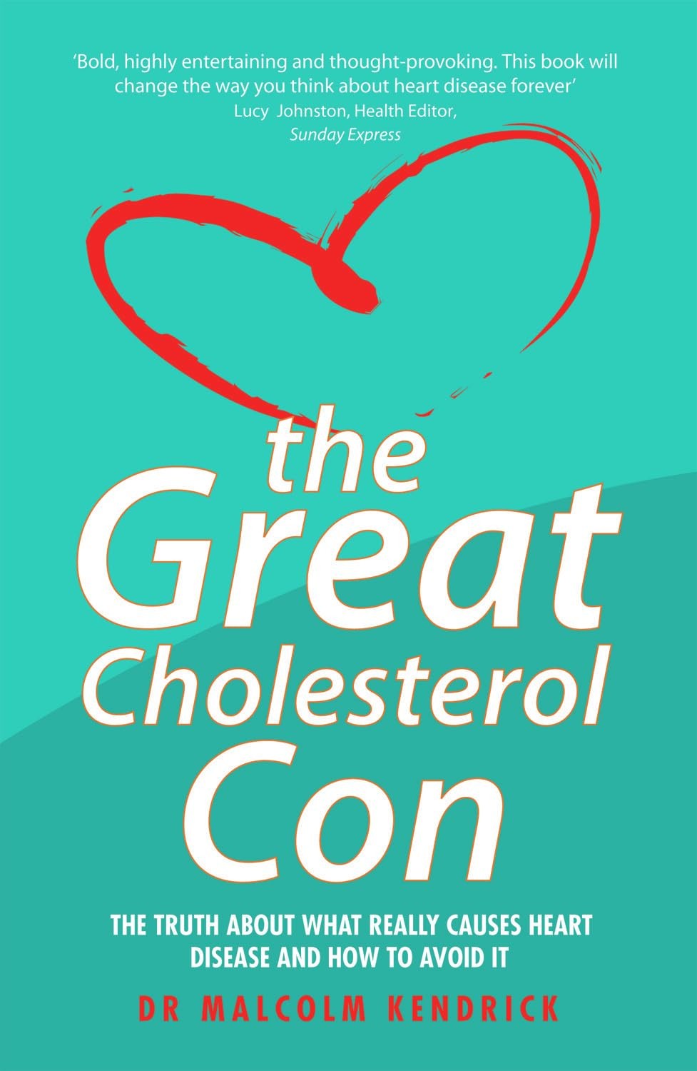 The Great Cholesterol Con by Dr Malcolm Kendrick (PB 2008) - Image 10