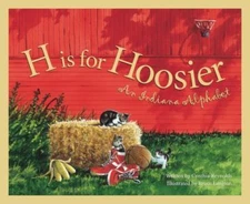 H Is for Hoosier: An Indiana Alphabet by Reynolds, Cynthia Furlong