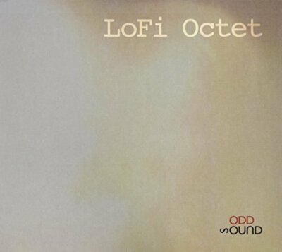 Lofi Octet by Lofi Octet - Jazz - CD Digipak