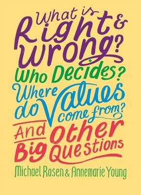 Annemarie Young (u. a.) | What is Right and Wrong? Who Decides? Where Do...