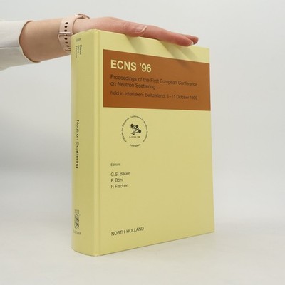 Proceedings of the First European Conference on Neutron Scattering ECNS '96