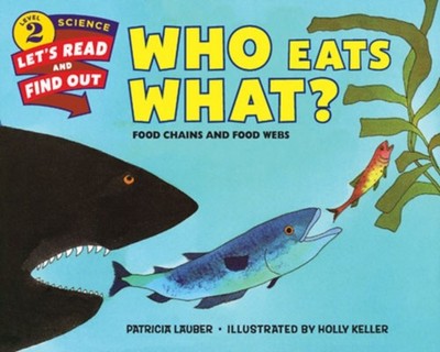 Who Eats What? Food Chains and Food Webs by Patricia Lauber (Paperback Book)