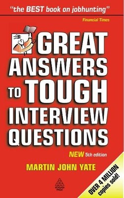 Great Answers to Tough Interview Questions by Yate, Martin John Paperback Book