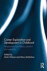 Career Exploration and Development in Childhood: Perspectives from Theory, Practice and Research by Taylor & Francis Ltd (Hardback, 2016)