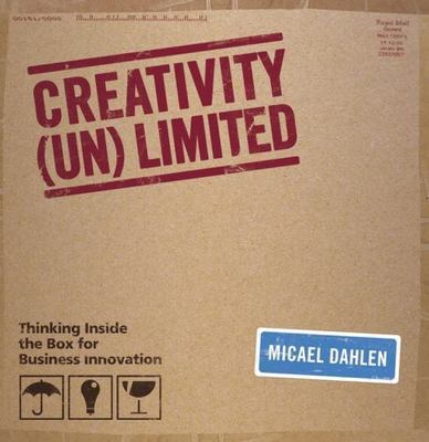 Creativity Unlimited: Thinking Inside the Box for Business Innovation
