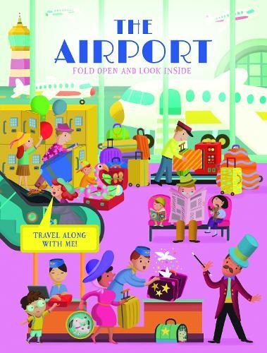The Airport (Fold Open and Look Inside) (Libro di cartone)