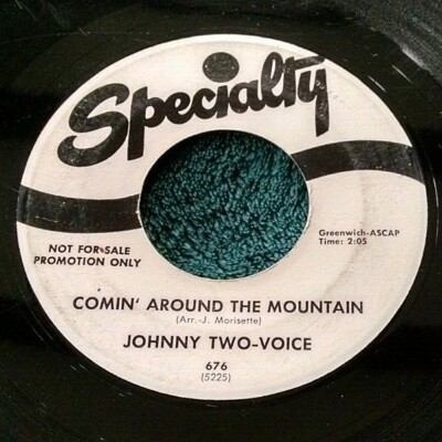 Johnny Two-Voice - Comin' Around the Mountain/You & Your Lovin'... 45 promo HEAR