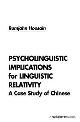 Psycholinguistic Implications for Linguistic Relativity - 9781138996878