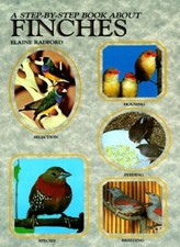 Step-by-step Book About Finches,Elaine Radford