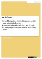 Martin Fischer | Entwicklung Eines Controllingkonzepts FüR Einen...