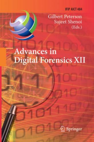 Thumbnail - Advances In Digital Forensics Xii 12th Ifip Wg 11.9 International