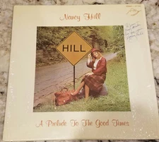 Nancy Hill - A Prelude To The Good Times (LP) (Very Good Plus (VG+)) - 321201558
