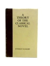 Theory of the Classical Novel (Everett Knight - 1969) (ID:26232)