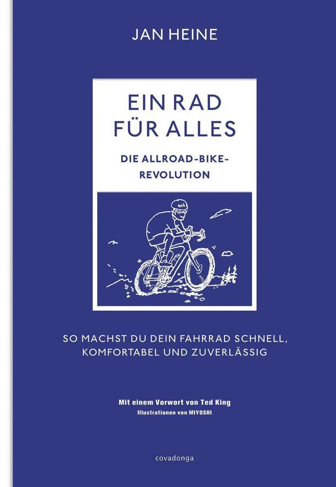 Ein Rad Für Alles - Die Allroad-bike-revolution - Jan Heine -