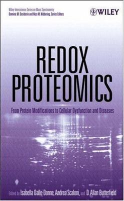 Redox Proteomics : From Protein Modifications to Cellular Dysfunction and Dis...