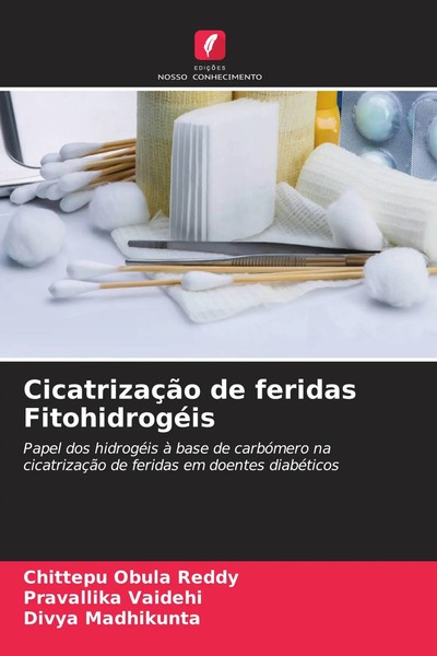 Chittepu Obula Reddy (U. A.) | CicatrizaçãO De Feridas FitohidrogéIs | Buch-image