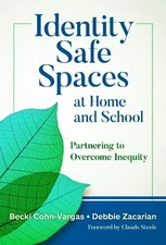 Identity Safe Spaces at Home and School - 9780807769225
