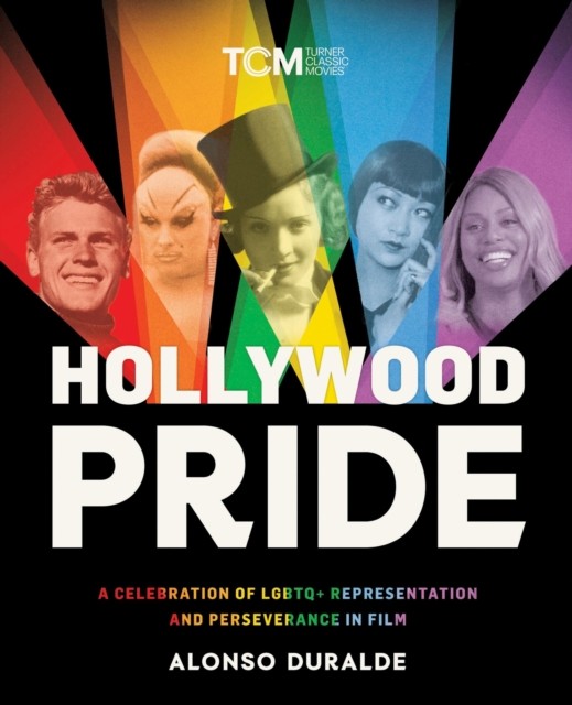 Hollywood Pride by Alonso Duralde HARDBACK 9780762485895