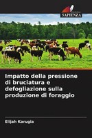 Elijah Karugia | Impatto Della Pressione Di Bruciatura E Defogliazione Sulla...
