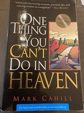 One Thing You Can't Do in Heaven by Mark Cahill (2002, Trade Paperback)