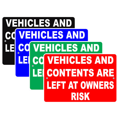 Vehicles and Contents Are Left At Owners Risk Parking Notice Aluminum Metal Sign