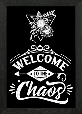 Willkommen im Chaos Gerahmtes Wandbild Poster Leinwandbild Bild
