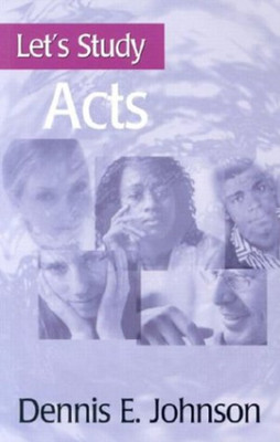 Dennis E. Johnson Let's Study Acts (Paperback) Let's Study S. (UK IMPORT)