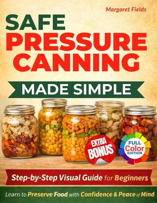 #ad Safe Pressure Canning Made Simple by Margaret Fields $42.95