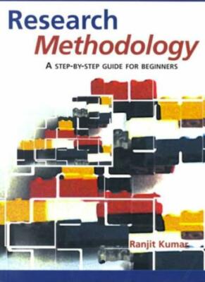 Research Methodology: A Step-by-Step Guide for Beginners,Ranjit Kumar