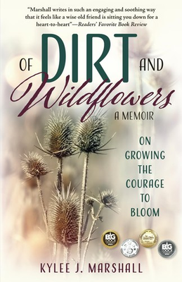 #ad Of Dirt and Wildflowers: A Memoir on Growing the Courage to Bloom $4.34