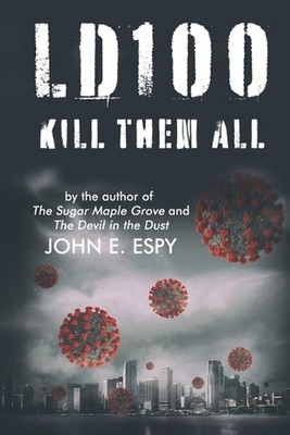 Ld100: Kill Them All by John E. Espy Paperback Book