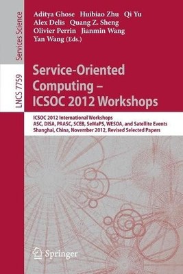 Service-Oriented Computing - ICSOC Workshops 2012 - 9783642378034