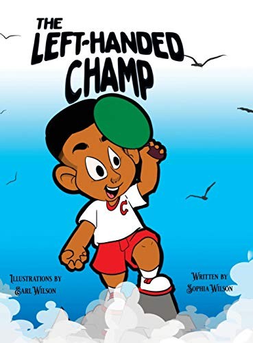 The Left-Handed Champ (Hardback),Sophia Wilson, Earl Wilson