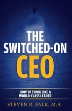 The Switched-On CEO: How to Think Like a World-Class Leader - paperback Falk...