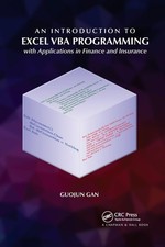 An Introduction to Excel VBA Programming: with Applications in Finance and Insu