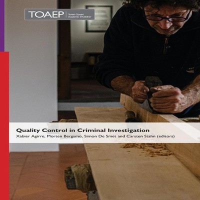 Quality Control in Criminal Investigation Torkel Opsahl Academic
