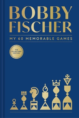 My 60 Memorable Games by Bobby Fischer - 9781849948494