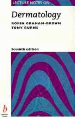 Lecture Notes on Dermatology Robin Graham-Brown and Tony Burns