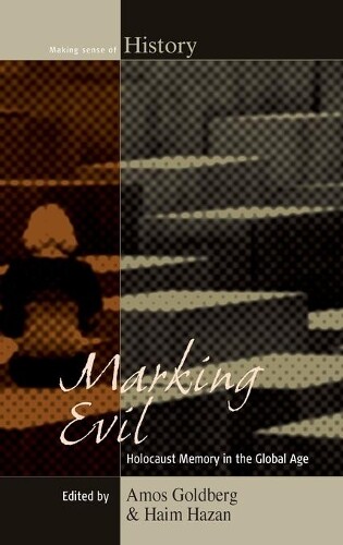Thumbnail - Haim Hazan Marking Evil (gebundene Ausgabe) Making Sense Of History