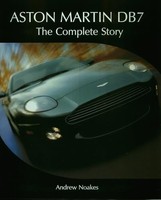 Andrew Noakes - Aston Martin DB7 The Complete Story - Hardback - G245Z