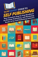 HowExpert Guide To Self Publishing HowExpert Taschenbuch Englisch 2024 HowExpert