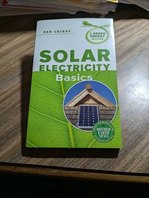 SOLAR ELECTRICITY BASICS  BY DAN GHIRAS BRAND NEW PAPER BACK BOOK SEE PHOTOS 