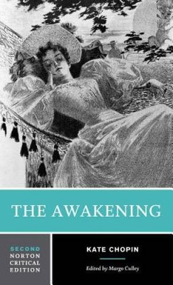 The Awakening (Norton Critical Editions) - Paperback By Chopin, Kate - GOOD