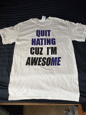 Quit Hating Awesome Purple White T-Shirt Clothing Graphic Tee Men s Size Small