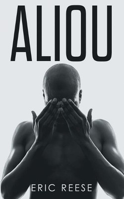 Aliou: A Novel of the Backway by Eric Reese (English) Paperback Book