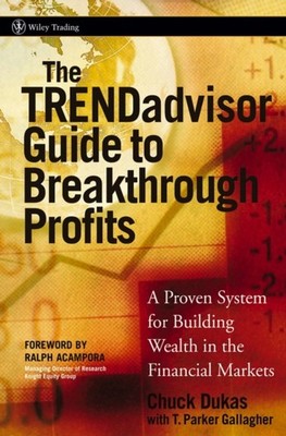 The Trend Advisor Guide to Breakthrough Profits   A Proven System for Building  