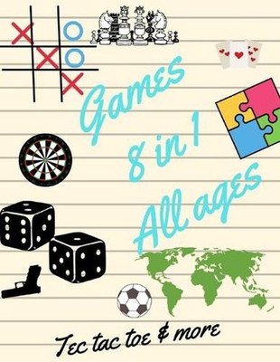Tec tac toe & more Games 8 in 1 All ages: Printed on high-quality paper, Hangman