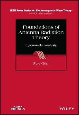 Foundations of Antenna Radiation Theory by Wen Geyi - 9781394170852