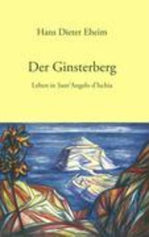 Thumbnail - Der Ginsterberg | Leben In Sant' Angelo D'ischia | Hans Dieter Eheim |