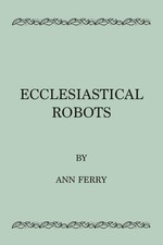 Ecclesiastical Robots
